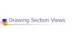 Drawing Section Views - Middlesex County Vocational and ... · PDF fileBibliography Technical Drawing, Eleventh Edition; Giesecke, Mitchell, Spencer, Hill, Dygdon, Novak; Prentice