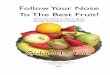Follow Your Nose To The Best Fruit! - rfwp.com a moment to check the condition of various fruits, ... Follow Your Nose to the Best Fruit, ... When we go to the market and select fruits