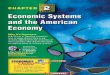 Chapter 2: Economic Systems and the American … Systems and the American Economy. ... • command economy • market ... tems really exist—they are all mixed economies to some degree