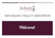 New Adjunct Faculty Orientation - Jackson College · PDF fileNEW ADJUNCT FACULTY ORIENTATION ... Hillsdale, MI. JC @ LISD TECH . Adrian, MI . Flight Center. ... JetNet Faculty Lounge