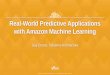 Real-World Predictive Applications with Amazon Machine ...aws-de-media.s3.amazonaws.com/images/AWS Summit Berlin 2015... · Services we will use: Amazon Machine Learning, Amazon Kinesis,
