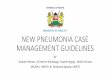 NEW PNEUMONIA CASE MANAGEMENT of Kenya. Basic Paediatric Protocols February 2016 Revised Kenyan / WHO Pneumonia Guidelines Syndrome Clinical Signs Severe pneumonia Any one of: cyanosis,