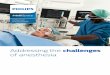 Addressing the challenges of anesthesia - Philips the challenges of anesthesia Critical Care and Anesthesia IntelliSpace Please visit Printed in The Netherlands. 4522 991 09761 * MAY