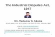The Industrial Disputes Act, 1947 - Voice of CAvoiceofca.in/siteadmin/document/01IndDisputeAct1130.pdf · Prior to Industrial Disputes Act, ... parties to industrial dispute including
