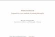 Francis Bacon Proposal for a new method of natural Bacon Proposal for a new method of natural philosophy Waseda University, ... Works: Essays, The Proï¬ciency and Advancement of