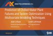 Prediction of Chilled Water Plant Failures and System · PDF filePrediction of Chilled Water Plant Failures and System Optimization Using Multivariate Modeling Techniques Joel Urban