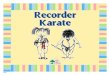 Recorder Karate Songs -   · PDF fileRECORDER FINGERING CHART The hole that is outside the box indicates the thumbhole on the back of the recorder. When the circle is black,