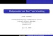 Mutliprocessor and Real-Time Scheduling - Institute …fvaan/PC/scheduling1.pdfIntroduction Some Issues Parallel Job Scheduling Multiprocessor Systems Loosely coupled multiprocessor,