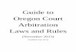 Guide to Oregon Court Arbitration Laws and Rules · PDF fileArbitration Handbook 3 Rev 07/14 PREFACE The Guide to Oregon Court Arbitration Laws and Rules (guide) provides general information