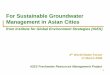 For Sustainable Groundwater Management in Asian · PDF fileFor Sustainable Groundwater Management in Asian Cities ... regions in Asia-Pacific are experiencing ... wastewater treatment