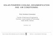 SOLAR-POWERED COOLING, DEHUMIDIFICATION AND AIR CONDITIONING · PDF fileSOLAR-POWERED COOLING, DEHUMIDIFICATION AND AIR CONDITIONING ... Tadiran ASD Solar Cooling Project . ... Solar