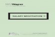 Salary Negotiation Guide - NYUWagner · PDF fileSalary negotiation is the process of determining and agreeing on the amount and/or types of compensation that an employer will pay an