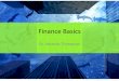 Finance Basics - Purdue University · PDF fileFinance Basics Dr. Amanda Thompson. Finance in one slide –When is later? –How certainis later? YourCo Investor Invest $$ Now $$ Return