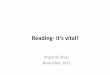 Reading it’s vital! - Grove Road Primary School for...• Enjoyment • Higher‐order reading skills such as inference, appreciation of an author’s style, awareness of 