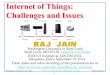 Internet of Things: Challanges and Issuesjain/talks/ftp/iot_ad14.pdfInternet of Things: Challenges and Issues Washington University in Saint Louis Saint Louis, MO 63130, Jain@cse.wustl.edu