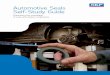 Automotive Seals Self-Study Guide - SKF. · PDF fileAutomotive Seals Self-Study Guide Expanding your knowledge of seals and related components
