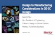 Design to Manufacturing Considerations in 3D IC Designedpsieee.ieeesiliconvalley.org/Papers/2_Juan_Rey.pdf · Juan C. Rey Vice President of Engineering Calibre –Design to Silicon