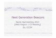 Next Generation Beacons - · PDF fileProject ”Next Generation Beacons ... Oceania. 32/32 More information ... Ivan, OZ7IS, oz7is yahoo dk. Title: Microsoft PowerPoint - NGN_Beacon_NRRL_2013_Eng.ppt
