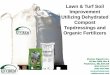 Lawn & Turf Soil Improvement Utilizing Dehydrated Compost ... · PDF fileLawn & Turf Soil Improvement Utilizing Dehydrated Compost ... Organic Bio-Fertilizers Research funded through