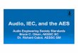 Audio Engineering Society Standards Bruce C. Olson, tc100.iec.ch/about/news/Audio, IEC, and the AES.pdfAudio Engineering Society Standards Committee ... September 2017 19 Audio, IEC,