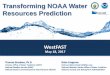Transforming NOAA Water Resources Prediction in external research and ... NWM Ponded Water Field (mm) at 23Z on April 29th, 2017 ... Graziano 