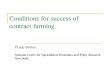 Conditions for success of contract farming - NCAP farming/Resources/5.2 Pratap S. Birthal.pdf · Conditions for success of contract farming Pratap Birthal National Centre for Agricultural