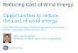 Reducing Cost of Wind Energy: Opportunities to … Cost of Wind Energy Opportunities to reduce the cost of wind energy 2nd NREL Wind Energy Systems Engineering Workshop Denver, Colorado,