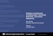 Software Architecture Fundamentals: Technical, Business ... · PDF fileSoftware Architecture Fundamentals: Technical, ... Software Engineering Institute: ... Design Requirements Software