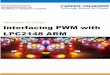 ARM HOW-TO GUIDE Interfacing PWM with LPC2148 ARM · PDF file22/12/2014 · The Interfacing PWM with LPC2148 program is very ... // Enable the interrupt ... file into your microcontroller