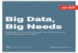 Big Data, Big Needs - University of · PDF fileBig Data, Big Needs ... competitive advantage from this explosion of data. ... movement of luggage at each point in the process so that