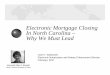 Electronic Mortgage Closing In North Carolina – Why We ... - eClosing - FULL SLIDES... · Afforded eSignatures the legal equivalence of ... Caldwell Franklin Macon Randolph Yancey