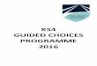 KS4 GUIDED CHOICES PROGRAMME 2016 - Leigh …leighacademy.org.uk/wp-content/uploads/2016/01/KS4-Choices-Booklet...Guided Choices Programme 2016 - 19 ... programme to give students