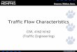 CIVL 4162/6162 (Traffic Engineering) - University of · PDF fileTraffic Flow Characteristics CIVL 4162/6162 (Traffic Engineering) Lesson Objective ... PowerPoint Presentation Author: