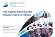 The leading banking and finance event in Mexico - Home | · PDF file · 2017-05-19The leading banking and finance event in Mexico ... Estado de Chiapas Estado de Veracruz Evercore