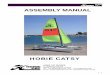HOBIE CATSY -  · PDF fileHOBIE CATSY • 2 CAUTION DANGER ... cross beam and tie a knot onto the jib clew (the ... This will prolong the life of the sail