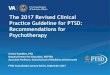 The 2017 Revised Clinical Practice Guideline for PTSD ... 2017 Revised Clinical Practice Guideline for PTSD: Recommendations for Psychotherapy Jessica Hamblen, PhD Deputy Director