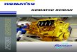 KOMATSU REMAN - · PDF fileKOMATSU REMAN 3 Commitment to Reman Long Lifetime • Components remanufactured to original OEM specifications • Genuine parts used Taylor-made Solutions