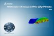 FSI Simulation with Abaqus and Third -party CFD · PDF fileFSI Simulation with Abaqus and Third -party CFD Codes 2016 . ... Structural and Fluid Flow Optimization Topology , Sizing,
