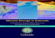 Climate Change in Colorado - Western Water Assessment | …wwa.colorado.edu/publications/reports/WWA_ClimateChangeColorado... · Climate Change in Colorado ... Temperature,Precipitation,Snow,andStreamflow