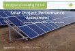 Solar Project Performance Assessment - First · PDF fileSolar Project Performance Assessment Firstgreen Webinar Series : ... Creating the PVSYST model for the actual data String performance