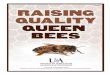 Raising Quality Queen Bees - MP 518 - uaex.edu of Arkansas, United States Department of Agriculture, ... The schedule of tasks for rearing queen bees is based on the natural