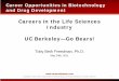Careers in the Life Sciences Industry UC Berkeley—Go …piep.berkeley.edu/sites/default/files/shared/doc/Career_Opps... · Careers in the Life Sciences Industry ... Bio/Pharmaceutical