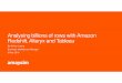 Analysing billions of rows with Amazon Redshift, Alteryx ... · PDF fileAnalysing billions of rows with Amazon Redshift, Alteryx and Tableau By Adrian Loong Business Intelligence Manager