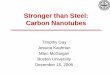 Stronger than Steel: Carbon Nanotubes - Boston · PDF fileStronger than Steel: Carbon Nanotubes Timothy Gay ... How does a Field Emission Display differ from ... One electron beam
