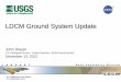 LDCM Ground System Update - Landsat Missions | Ground System Update John Dwyer U.S. Geological Survey – Project Scientist, LDCM Ground System December 13, 2012 U.S. Department of