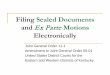 Filing Sealed Documents and Ex Parte Motions · PDF fileFiling Sealed Documents and Ex Parte ... the filing party must use an alternative form of service ... Filing Sealed Documents