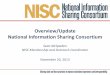 Overview/Update National Information Sharing · PDF file11/20/2013 · Overview/Update National Information Sharing Consortium ... National Information Sharing Consortium – Launched: