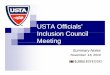 USTA Officials’ Inclusion CouncilInclusion Council Meeting OIC Presentation Nov... · USTA Officials’ Inclusion CouncilInclusion Council Meeting Summary Notes ... • Assisted