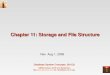 Chapter 11: Storage and File Structure - · PDF fileDatabase System Concepts ­ 5th Edition 11.2 ©Silberschatz, Korth and Sudarshan Chapter 11: Storage and File Structure Overview