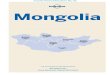 Mongolia - Lonely · PDF fileMongolia #_ Central Mongolia p98 The Gobi p179 Western Mongolia p206 Eastern Mongolia ... From Nömrög, tackle the rough terrain in Dornod Mongol Strictly